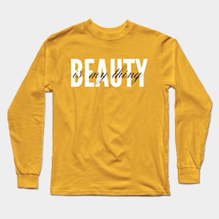 Beauty is my thing Long Sleeve T-Shirt